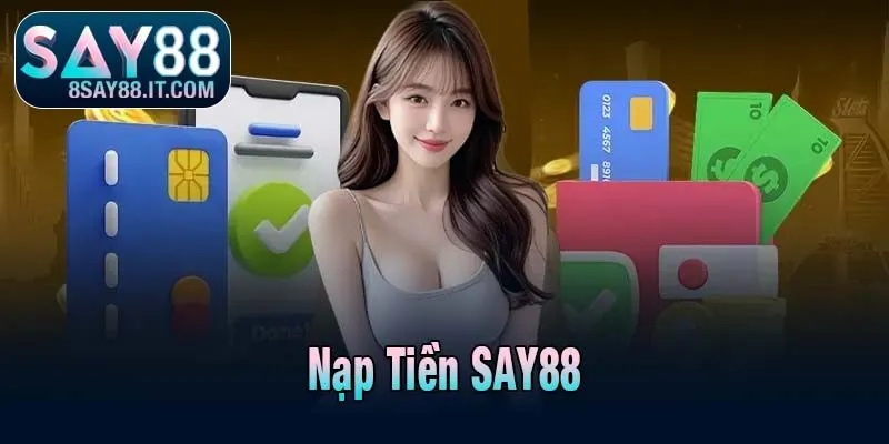 Nạp Tiền SAY88