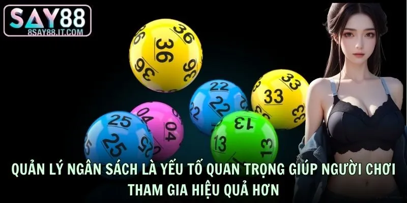 Quản lý ngân sách là yếu tố quan trọng giúp người chơi tham gia hiệu quả hơn